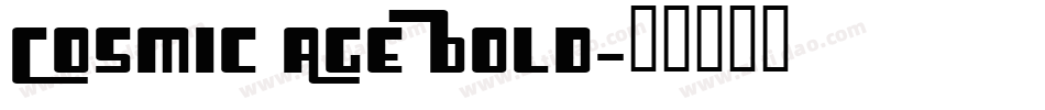 Cosmic Age Bold字体转换